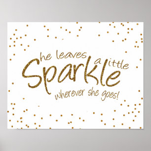 She Leaves a Little Sparkle in Gold and White Poster