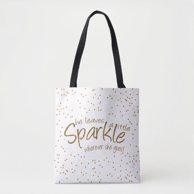 She Leaves a Little Sparkle in Gold & White Design Tote Bag (Front)