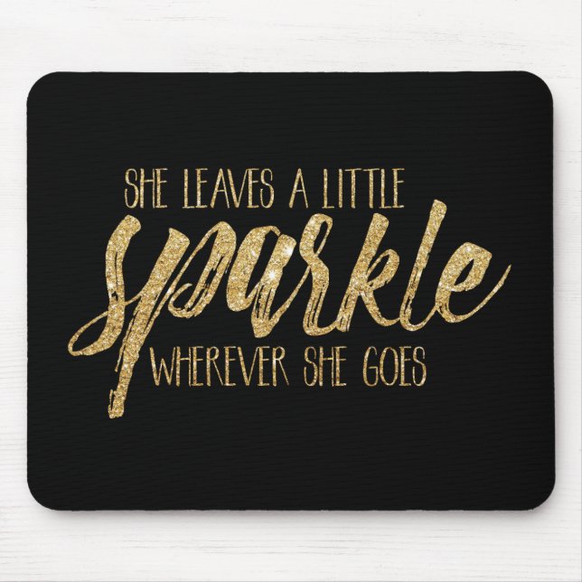 She Leaves A Little Sparkle Mouse Pad (Front)