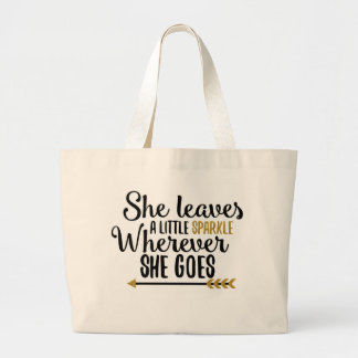 "She leaves a little sparkle" tote bag