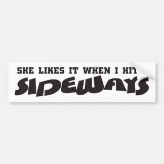 she likes it sideways bumper sticker