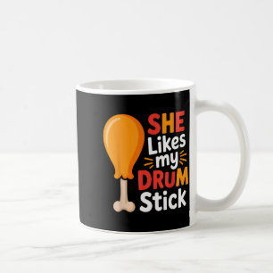 She Likes My Drum Stick Funny Foodie Humor Summer  Coffee Mug