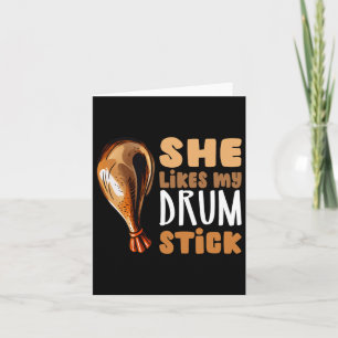 She Likes My Drum Stick Funny Thanksgiving Couple Card