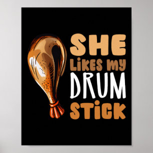 She Likes My Drum Stick Funny Thanksgiving Couple Poster
