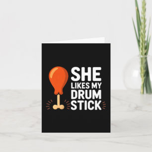She Likes My Drum Stick Funny Thanksgiving Humor F Card