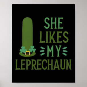 She Likes My Leprechaun Funny Saint Patricks Day Poster