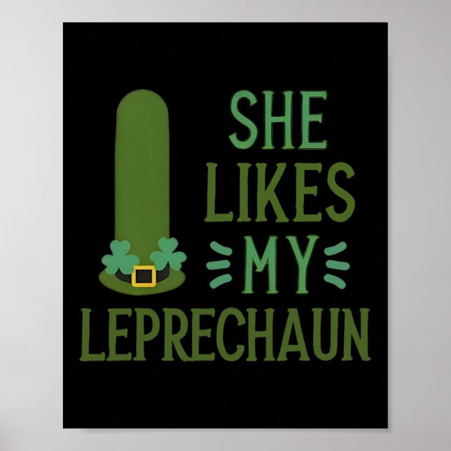 She Likes My Leprechaun Funny Saint Patricks Day  Poster (Front)