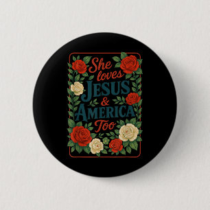 She Loves Jesus America Too Patriotic Christian 4t 6 Cm Round Badge