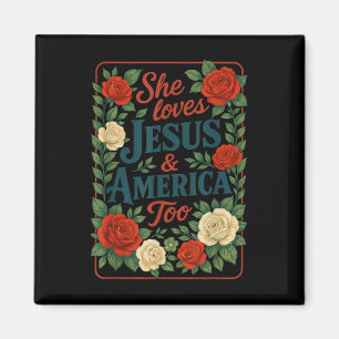 She Loves Jesus America Too Patriotic Christian 4t Magnet