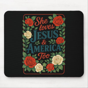 She Loves Jesus America Too Patriotic Christian 4t Mouse Pad