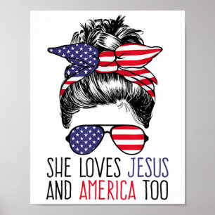 She Loves Jesus And America Too 4th Of July Christ Poster
