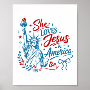 She Loves Jesus and America Too 4th of July Christ Poster