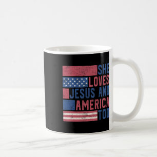 She Loves Jesus And America Too 4th Of July Patrio Coffee Mug