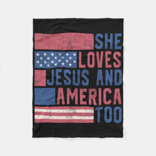 She Loves Jesus And America Too 4th Of July Patrio Fleece Blanket