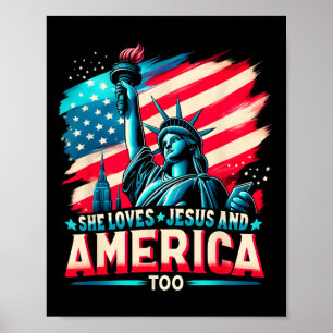 She Loves Jesus And America Too America Flag 4th O Poster