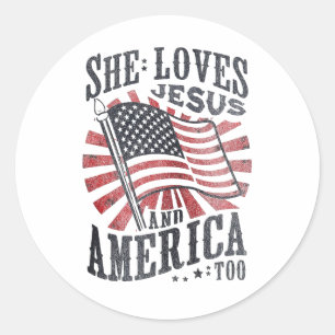 She Loves Jesus And America Too American Usa Flag Classic Round Sticker