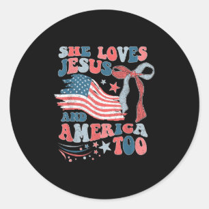 She Loves Jesus And America Too Christian 4th Of J Classic Round Sticker