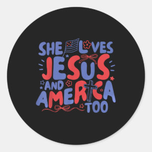 She Loves Jesus And America Too Christian Retro 4t Classic Round Sticker