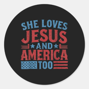 She Loves Jesus And America Too Christian Retro 4t Classic Round Sticker