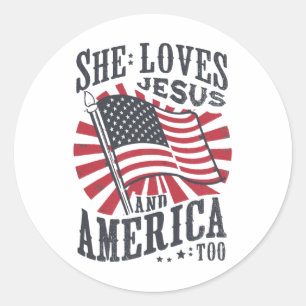 She Loves Jesus And America Too Flag Christian 4th Classic Round Sticker