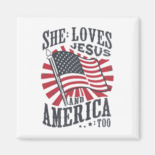 She Loves Jesus And America Too Flag Christian 4th Magnet