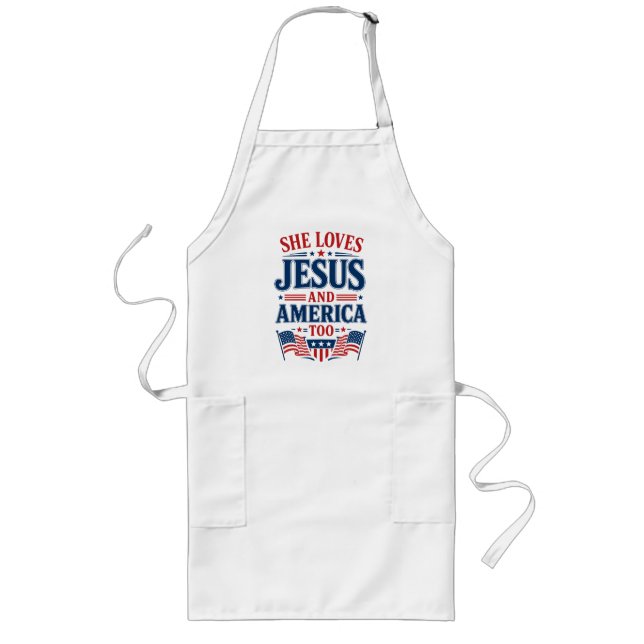 She Loves Jesus and America Too Long Apron (Front)