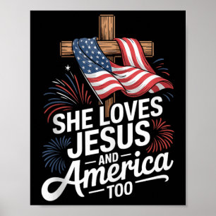 She Loves Jesus And America Too Patriotic Shirt Ta Poster