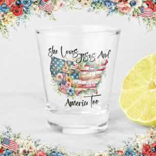 She Loves Jesus and America Too Shot Glass