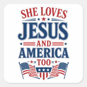 She Loves Jesus and America Too Square Sticker