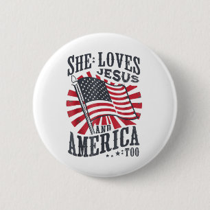 She Loves Jesus And America Too Usa Flag 4th Of Ju 6 Cm Round Badge