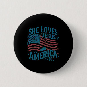 She Loves Jesus And America Too Usa Flag 4th Of Ju 6 Cm Round Badge
