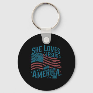 She Loves Jesus And America Too Usa Flag 4th Of Ju Key Ring