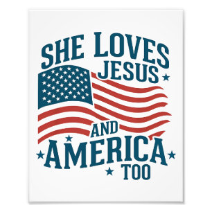 She Loves Jesus And America Too USA Flag 4th Photo Print