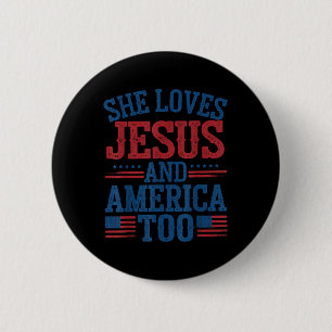 She Loves Jesus And America Too Usa Flag Christian 6 Cm Round Badge