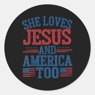 She Loves Jesus And America Too Usa Flag Christian Classic Round Sticker