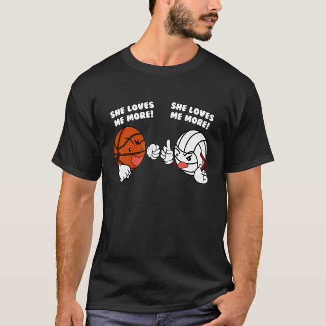She Loves Me More   Basketball Volleyball Player T-Shirt (Front)