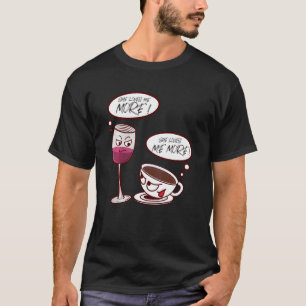She Loves Me More Funny Wine Quotes Sayings T-Shirt