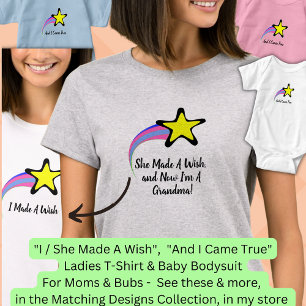 She Made a Wish, Now I'm A Grandma  Ladies T-Shirt