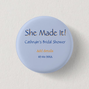 SHE MADE IT BRIDAL SHOWER BLUE ORANGE STYLISH TREN 3 CM ROUND BADGE