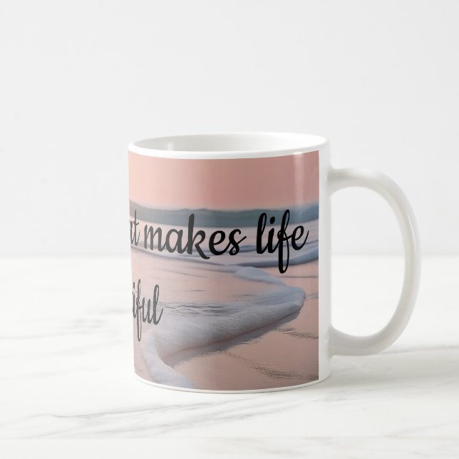 She makes life beautiful coffee mug (Right)