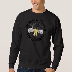 She Mastered It Mba Graduation Degree Student Gra Sweatshirt