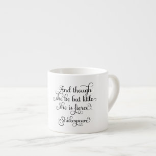 She may be little, but she is fierce. Shakespeare Espresso Cup