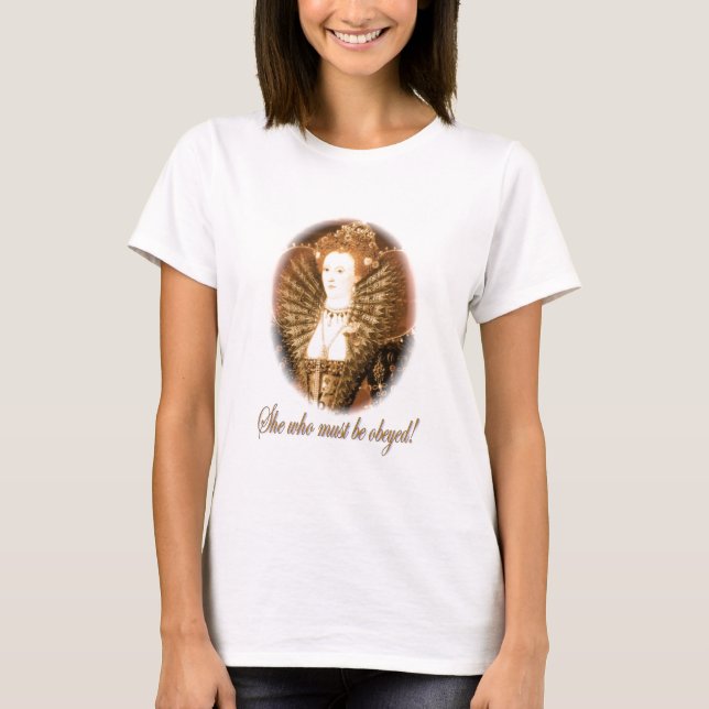She Must Be Obeyed T-Shirt (Front)