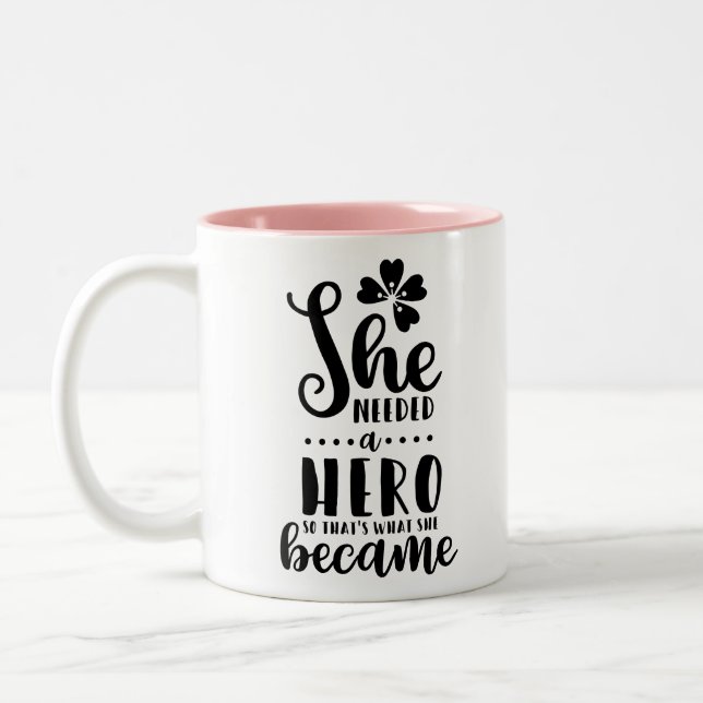 She needed a hero so that's what she became Two-Tone coffee mug (Left)