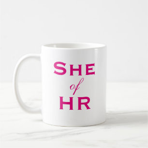 She of HR Ladies Human Resources Job Title Fun Coffee Mug
