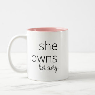 She owns her story   Motivational Quote for Women Two-Tone Coffee Mug