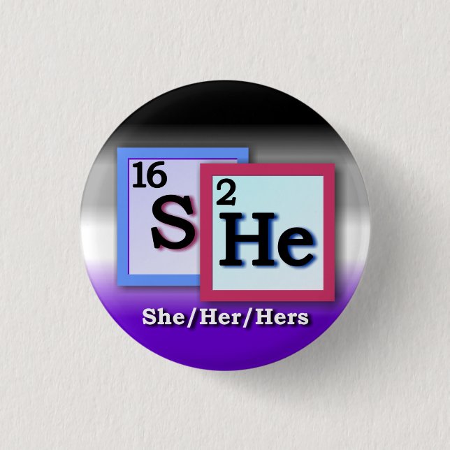 She - Periodic Table personal gender pronoun, Ace 3 Cm Round Badge (Front)