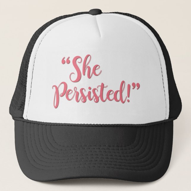 SHE PERSISTED... TRUCKER HAT (Front)