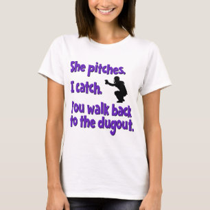 SHE PITCHES, I CATCH T-Shirt