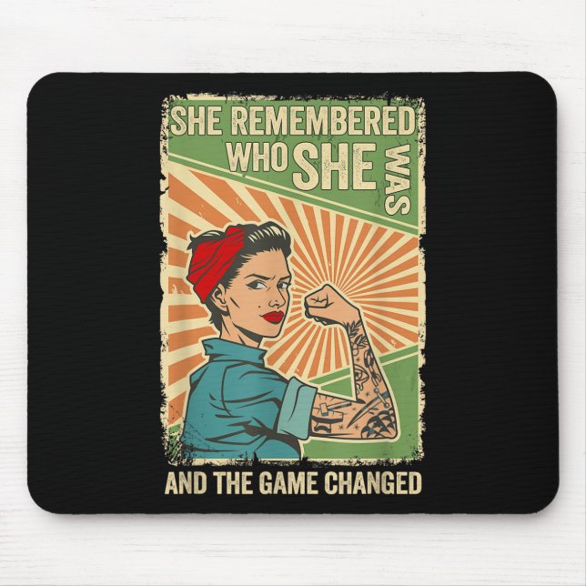 She Remembered Who She Was And The Game Changed  Mouse Pad (Front)